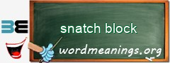 WordMeaning blackboard for snatch block
